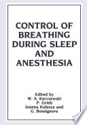 Control of breathing during sleep and anesthesia /