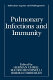 Pulmonary infections and immunity /