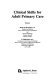 Clinical skills for adult primary care /