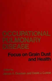 Occupational pulmonary disease : focus on grain dust and health /