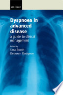 Dyspnoea in advanced disease : a guide to clinical management /