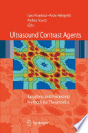 Ultrasound contrast agents : targeting and processing methods for theranostics /