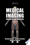 Medical imaging : principles and practices /