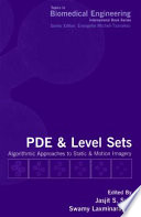 PDE and level sets : algorithmic approaches to static and motion imagery /