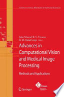Advances in computational vision and medical image processing : methods and applications /