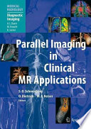 Parallel imaging in clinical MR applications /