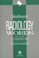 Stedman's radiology words : includes nuclear medicine & other imaging.
