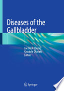 Diseases of the Gallbladder /