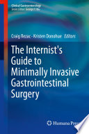 The Internist's Guide to Minimally Invasive Gastrointestinal Surgery    /