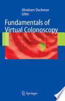 Fundamentals of virtual colonoscopy /