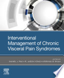 Interventional management of chronic visceral pain syndromes /