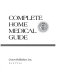 Complete home medical guide /