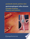 Gastroesophageal reflux disease : principles of disease, diagnosis, and treatment /