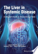 The liver in systemic disease : a clinician's guide to abnormal liver tests /