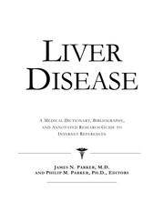 Liver disease : a medical dictionary, bibliography, and annotated research guide to Internet references /