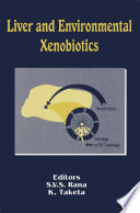 Liver and environmental xenobiotics /