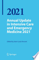 Annual Update in Intensive Care and Emergency Medicine 2021 /