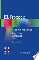 ICU Protocols : A Step-wise Approach, Vol I /