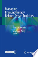 Managing Immunotherapy Related Organ Toxicities : A Practical Guide  /