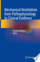 Mechanical Ventilation from Pathophysiology to Clinical Evidence /