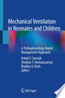 Mechanical Ventilation in Neonates and Children : A Pathophysiology-Based Management Approach /