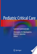 Pediatric Critical Care : Current Controversies /