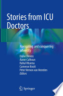Stories from ICU Doctors : Navigating and conquering adversity /