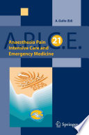 Anaesthesia, pain, intensive care and emergency - A.P.I.C.E : proceedings of the 21st postgraduate course in critical care medicine, Venice-Mestre, Italy - November 10-13, 2006 /