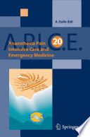 Anaesthesia, pain, intensive care and emergency : A.P.I.C.E. ; proceedings of the 20th postgraduate course in critical care medicine, Trieste, Italy - November 18-21, 2005 /