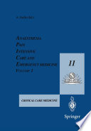 Anaesthesia, pain, intensive care, and emergency medicine-- A.P.I.C.E : proceedings of the 11th Postgraduate Course in Critical Care Medicine, Trieste, Italy, November 11-16, 1996 /