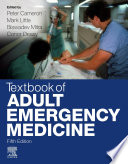 Textbook of adult emergency medicine /