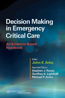Decision making in emergency critical care : an evidence-based handbook /