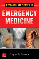 Extraordinary cases in emergency medicine /