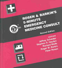 Rosen and Barkin's 5 minute emergency medicine consult /