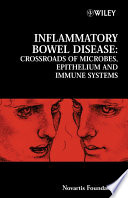 Inflammatory bowel disease : crossroads of microbes, epithelium and immune systems.