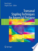 Transanal stapling techniques for anorectal prolapse /