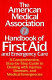 The American Medical Association handbook of first aid and          emergency care /