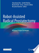 Robot-Assisted Radical Prostatectomy : Advanced Surgical Techniques /