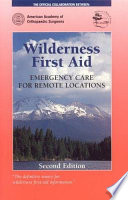 Wilderness first aid : emergency care for remote locations /