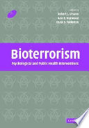 Bioterrorism : psychological and public health interventions /