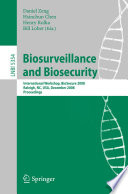 Biosurveillance and biosecurity : international workshop, BioSecure 2008, Raleigh, NC, USA, December 2, 2008  : proceedings /