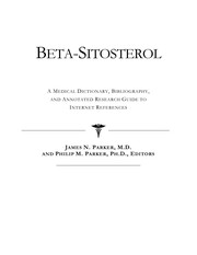 Beta-sitosterol : a medical dictionary, bibliography, and annotated research guide to internet references /