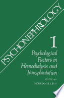 Psychonephrology 1 : psychological factors in hemodialysis and transplantation /