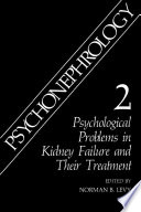 Psychonephrology 2 : psychological problems in kidney failure and their treatment /