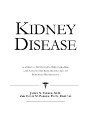 Kidney disease : a medical dictionary, bibliography, and annotated research guide to Internet references /