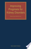 Improving prognosis for kidney disorders /