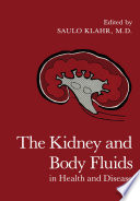 The Kidney and body fluids in health and disease /
