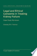 Legal and ethical concerns in treating kidney failure : case study workbook /