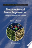 Musculoskeletal tissue regeneration : biological materials and methods /