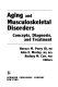 Aging and musculoskeletal disorders : concepts, diagnosis, and treatment /